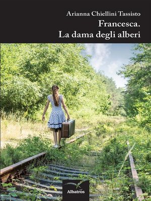 cover image of Francesca. La dama degli alberi